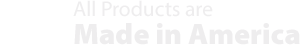 All Products are Made in America